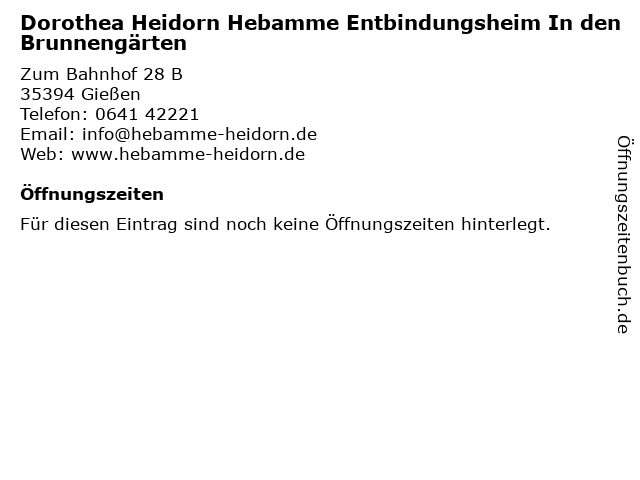 Dorothea Heidorn Hebamme Entbindungsheim In den Brunnengärten in Gießen: Adresse und Öffnungszeiten