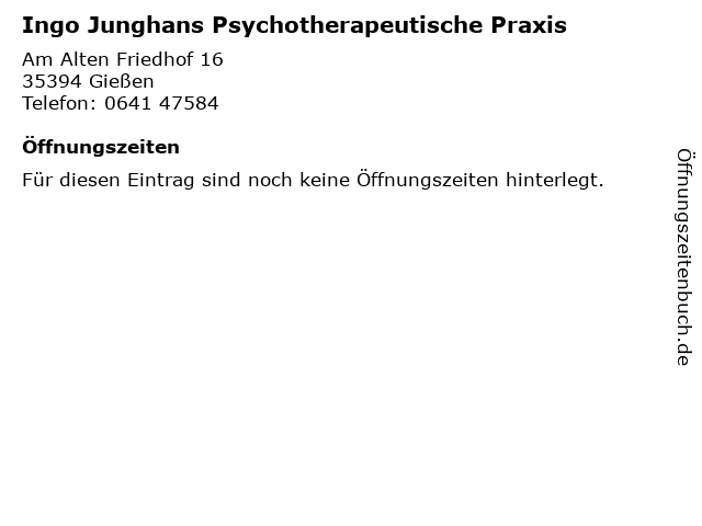 Ingo Junghans Psychotherapeutische Praxis in Gießen: Adresse und Öffnungszeiten