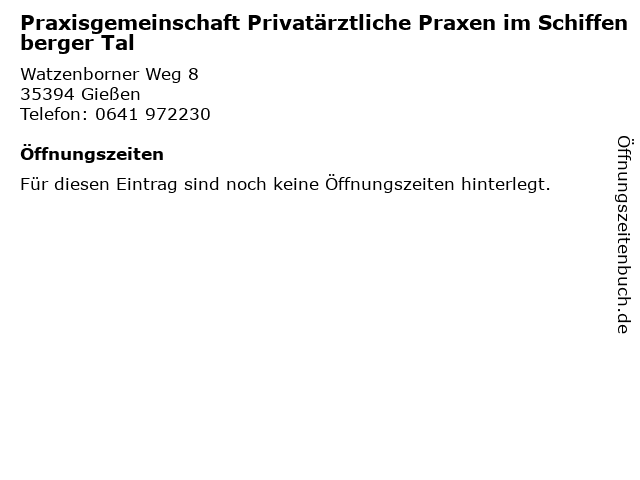 Praxisgemeinschaft Privatärztliche Praxen im Schiffenberger Tal in Gießen: Adresse und Öffnungszeiten
