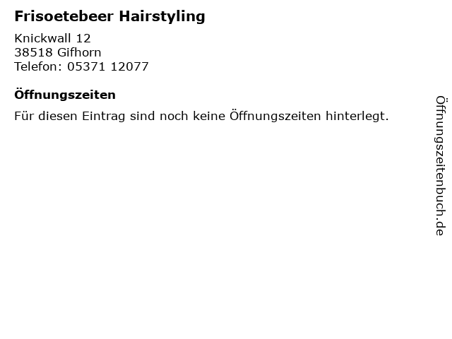 ᐅ Offnungszeiten Frisoetebeer Hairstyling Knickwall 12 In Gifhorn