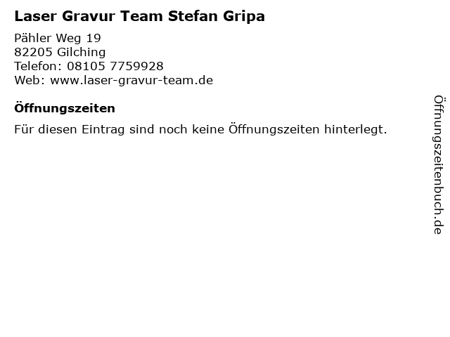 Laser Gravur Team Stefan Gripa in Gilching: Adresse und Öffnungszeiten