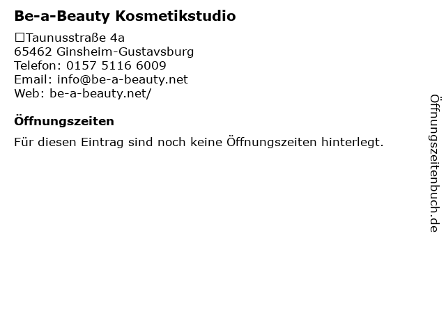 Be-a-Beauty Kosmetikstudio in Ginsheim-Gustavsburg: Adresse und Öffnungszeiten