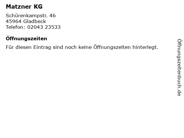 Matzner KG in Gladbeck: Adresse und Öffnungszeiten