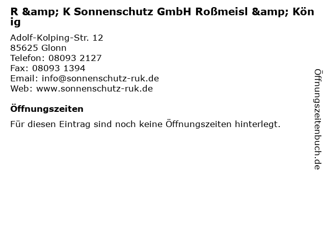 R & K Sonnenschutz GmbH Roßmeisl & König in Glonn: Adresse und Öffnungszeiten
