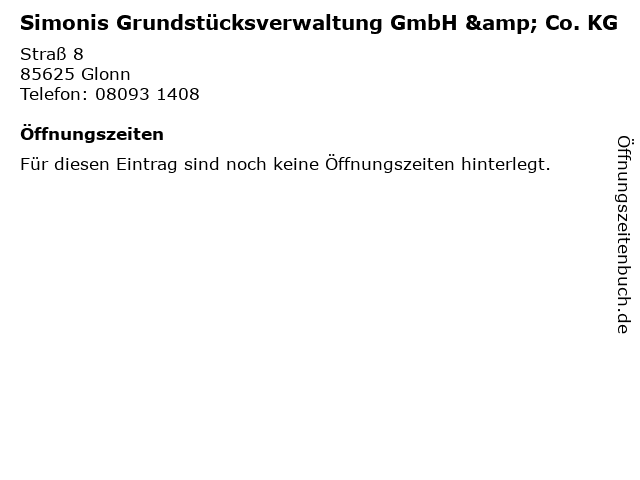 Simonis Grundstücksverwaltung GmbH & Co. KG in Glonn: Adresse und Öffnungszeiten