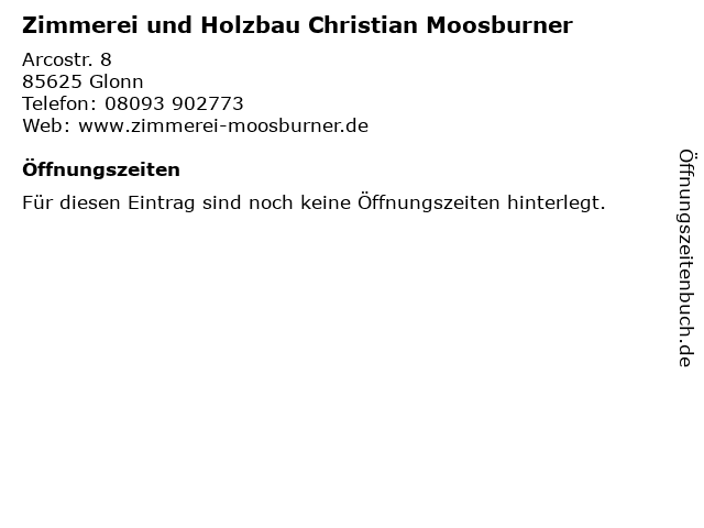 Zimmerei und Holzbau Christian Moosburner in Glonn: Adresse und Öffnungszeiten
