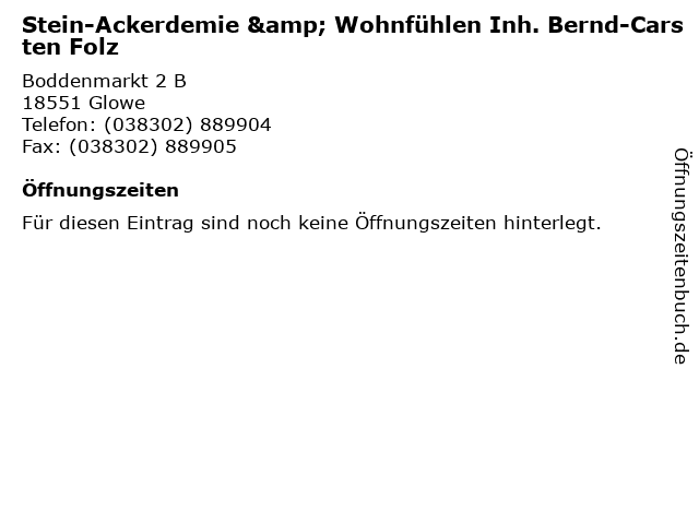 Stein-Ackerdemie & Wohnfühlen Inh. Bernd-Carsten Folz in Glowe: Adresse und Öffnungszeiten
