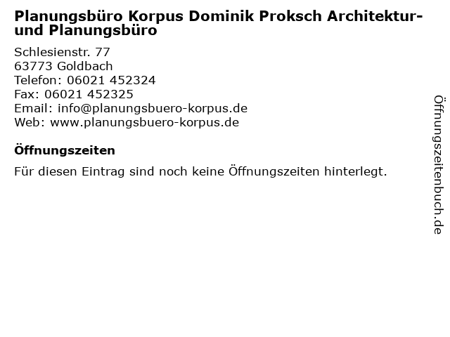 Planungsbüro Korpus Dominik Proksch Architektur- und Planungsbüro in Goldbach: Adresse und Öffnungszeiten