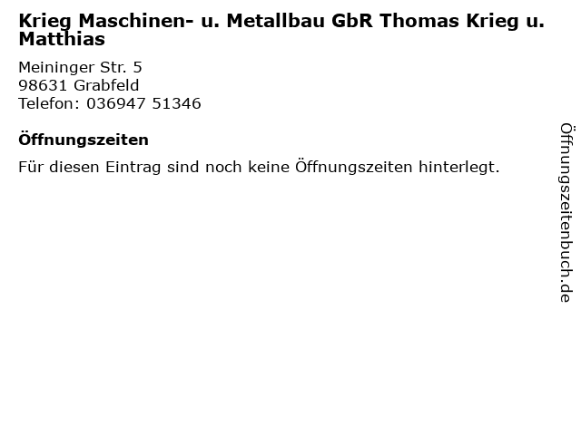 Krieg Maschinen- u. Metallbau GbR Thomas Krieg u. Matthias in Grabfeld: Adresse und Öffnungszeiten