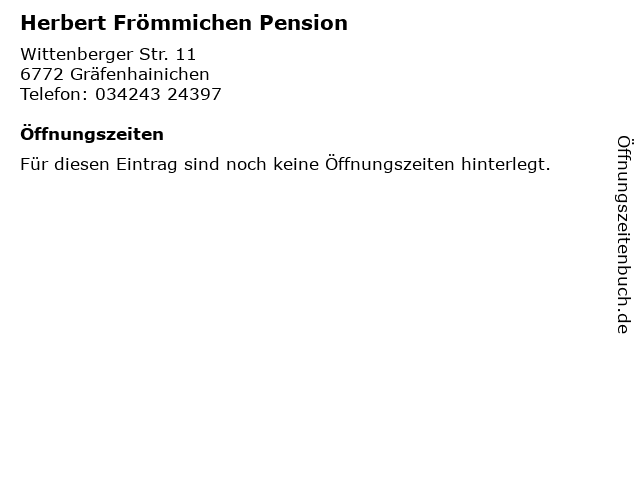 Herbert Frömmichen Pension in Gräfenhainichen: Adresse und Öffnungszeiten