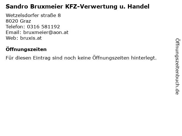 Sandro Bruxmeier KFZ-Verwertung u. Handel in Graz: Adresse und Öffnungszeiten
