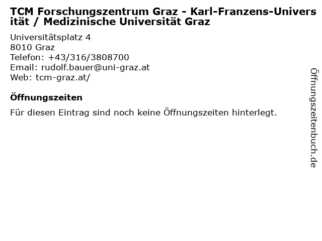 TCM Forschungszentrum Graz - Karl-Franzens-Universität / Medizinische Universität Graz in Graz: Adresse und Öffnungszeiten