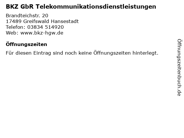 BKZ GbR Telekommunikationsdienstleistungen in Greifswald Hansestadt: Adresse und Öffnungszeiten