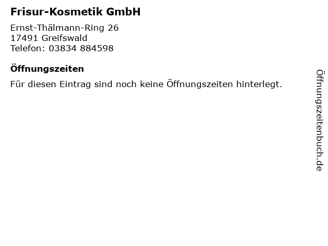 Frisur-Kosmetik GmbH in Greifswald: Adresse und Öffnungszeiten