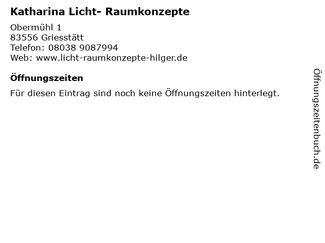 Katharina Licht- Raumkonzepte in Griesstätt: Adresse und Öffnungszeiten