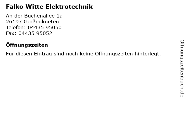Falko Witte Elektrotechnik in Großenkneten: Adresse und Öffnungszeiten