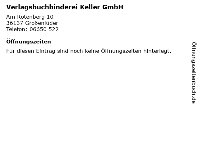 Verlagsbuchbinderei Keller GmbH in Großenlüder: Adresse und Öffnungszeiten