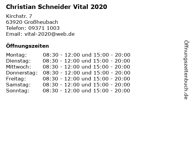Christian Schneider Vital 2020 in Großheubach: Adresse und Öffnungszeiten