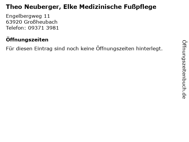 Theo Neuberger, Elke Medizinische Fußpflege in Großheubach: Adresse und Öffnungszeiten