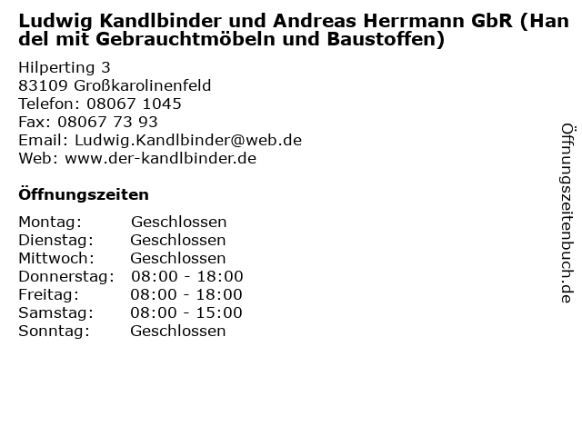 Ludwig Kandlbinder und Andreas Herrmann GbR (Handel mit Gebrauchtmöbeln und Baustoffen) in Großkarolinenfeld: Adresse und Öffnungszeiten