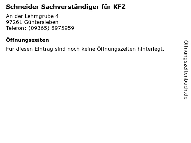 Schneider Sachverständiger für KFZ in Güntersleben: Adresse und Öffnungszeiten