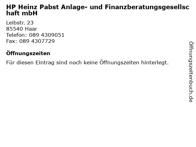 HP Heinz Pabst Anlage- und Finanzberatungsgesellschaft mbH in Haar: Adresse und Öffnungszeiten