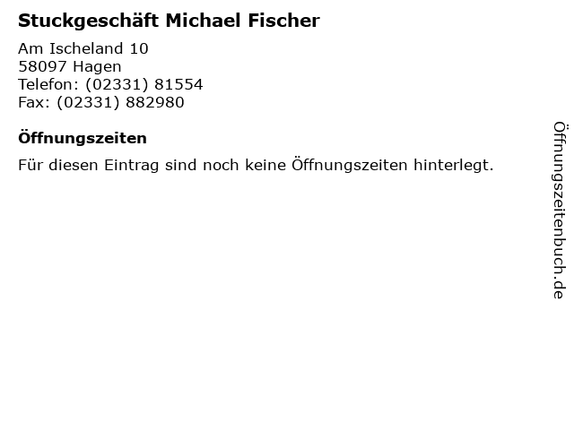 Stuckgeschäft Michael Fischer in Hagen: Adresse und Öffnungszeiten