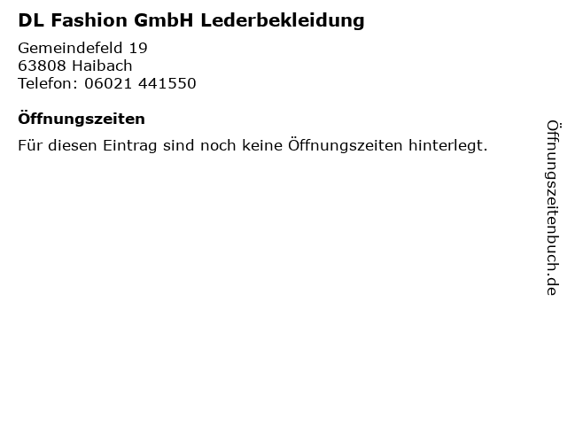 DL Fashion GmbH Lederbekleidung in Haibach: Adresse und Öffnungszeiten