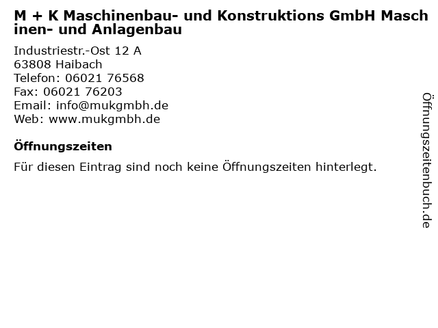 M + K Maschinenbau- und Konstruktions GmbH Maschinen- und Anlagenbau in Haibach: Adresse und Öffnungszeiten