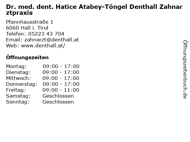 Dr. med. dent. Hatice Atabey-Töngel Denthall Zahnarztpraxis in Hall i. Tirol: Adresse und Öffnungszeiten