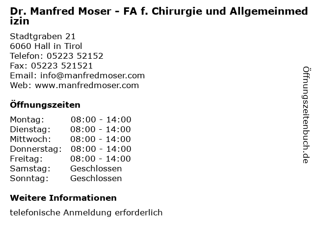 Dr. Manfred Moser - FA f. Chirurgie und Allgemeinmedizin in Hall in Tirol: Adresse und Öffnungszeiten