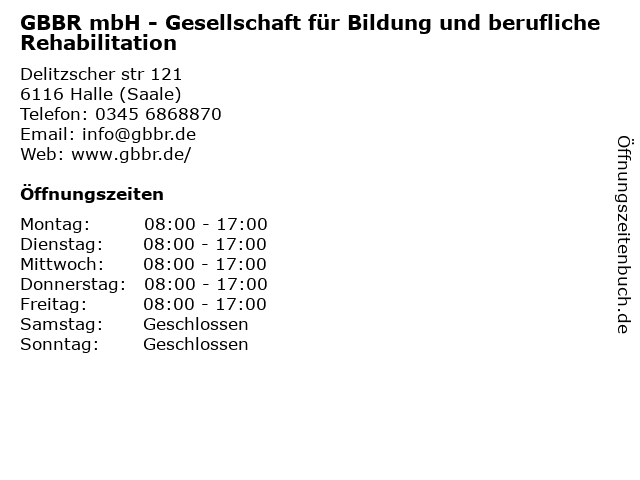 GBBR mbH - Gesellschaft für Bildung und berufliche Rehabilitation in Halle (Saale): Adresse und Öffnungszeiten