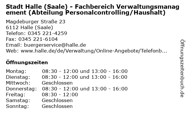 Stadt Halle (Saale) - Fachbereich Verwaltungsmanagement (Abteilung Personalcontrolling/Haushalt) in Halle (Saale): Adresse und Öffnungszeiten