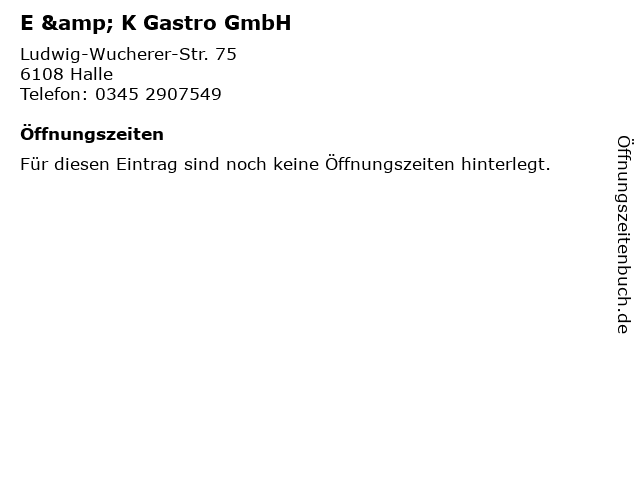 E & K Gastro GmbH in Halle: Adresse und Öffnungszeiten