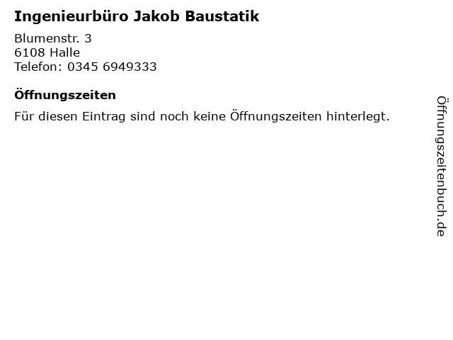 Ingenieurbüro Jakob Baustatik in Halle: Adresse und Öffnungszeiten