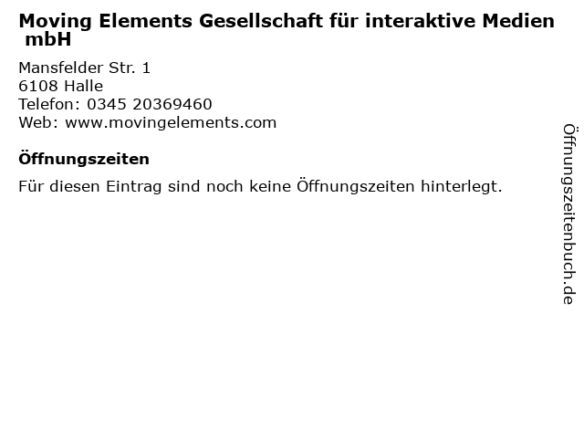 Moving Elements Gesellschaft für interaktive Medien mbH in Halle: Adresse und Öffnungszeiten