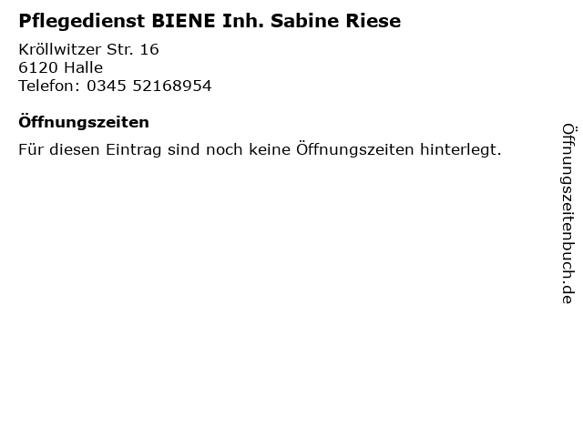 Pflegedienst BIENE Inh. Sabine Riese in Halle: Adresse und Öffnungszeiten