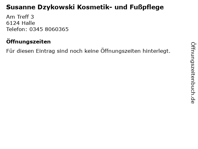 Susanne Dzykowski Kosmetik- und Fußpflege in Halle: Adresse und Öffnungszeiten