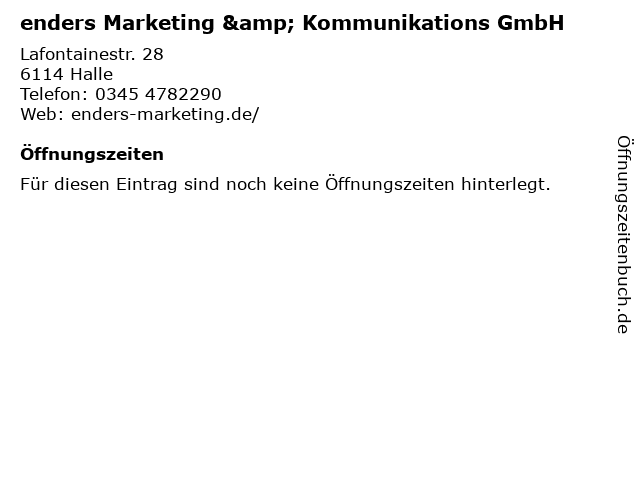 enders Marketing & Kommunikations GmbH in Halle: Adresse und Öffnungszeiten