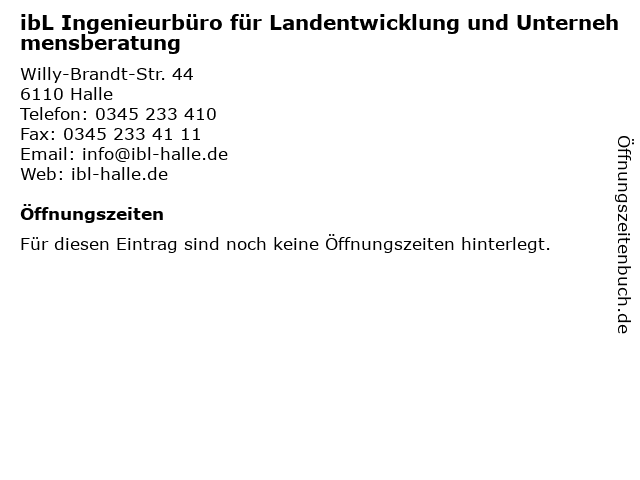 ibL Ingenieurbüro für Landentwicklung und Unternehmensberatung in Halle: Adresse und Öffnungszeiten