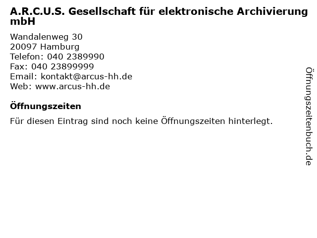 A.R.C.U.S. Gesellschaft für elektronische Archivierung mbH in Hamburg: Adresse und Öffnungszeiten