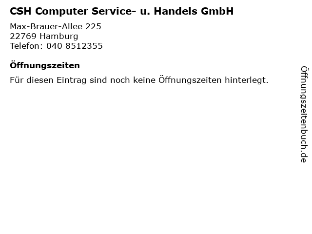 CSH Computer Service- u. Handels GmbH in Hamburg: Adresse und Öffnungszeiten