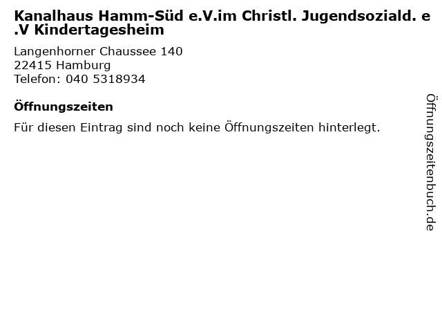 Kanalhaus Hamm-Süd e.V.im Christl. Jugendsoziald. e.V Kindertagesheim in Hamburg: Adresse und Öffnungszeiten