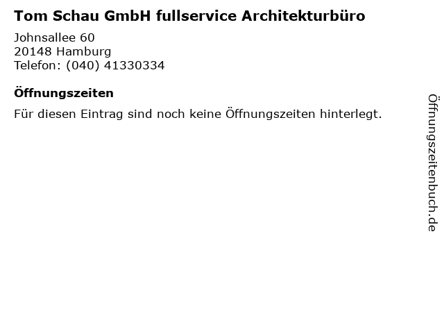 Tom Schau GmbH fullservice Architekturbüro in Hamburg: Adresse und Öffnungszeiten