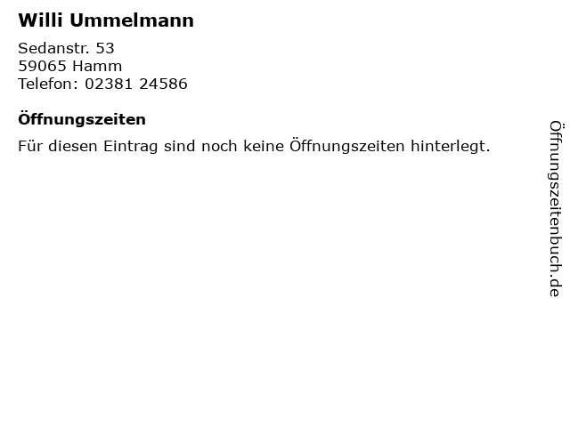 Willi Ummelmann in Hamm: Adresse und Öffnungszeiten
