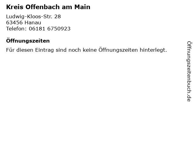 Kreis Offenbach am Main in Hanau: Adresse und Öffnungszeiten