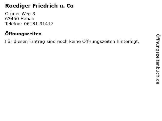 Roediger Friedrich u. Co in Hanau: Adresse und Öffnungszeiten