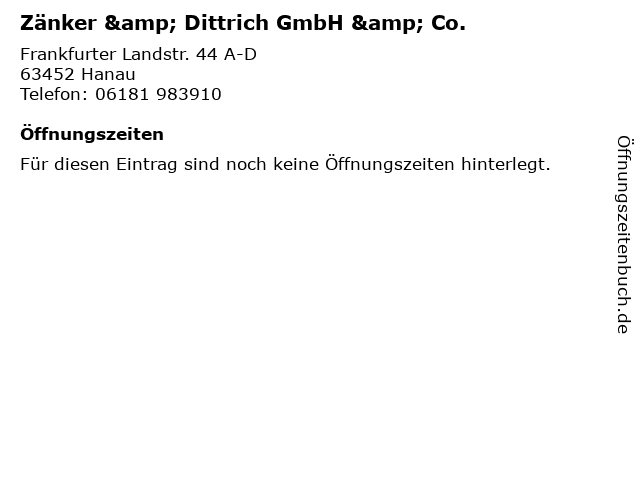 Zänker & Dittrich GmbH & Co. in Hanau: Adresse und Öffnungszeiten