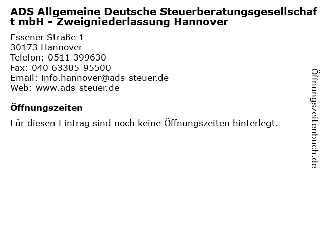 ADS Allgemeine Deutsche Steuerberatungsgesellschaft mbH - Zweigniederlassung Hannover in Hannover: Adresse und Öffnungszeiten