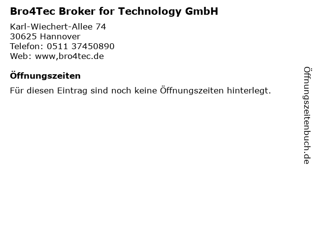 Bro4Tec Broker for Technology GmbH in Hannover: Adresse und Öffnungszeiten